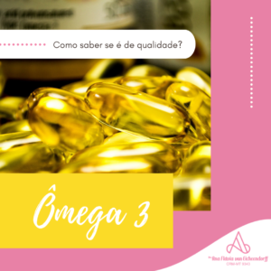 Read more about the article Ômega 3 – Como saber se é de qualidade?