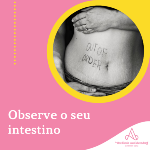 Read more about the article OBSERVE SEU INTESTINO