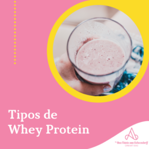 Read more about the article TIPOS DE WHEY PROTEIN